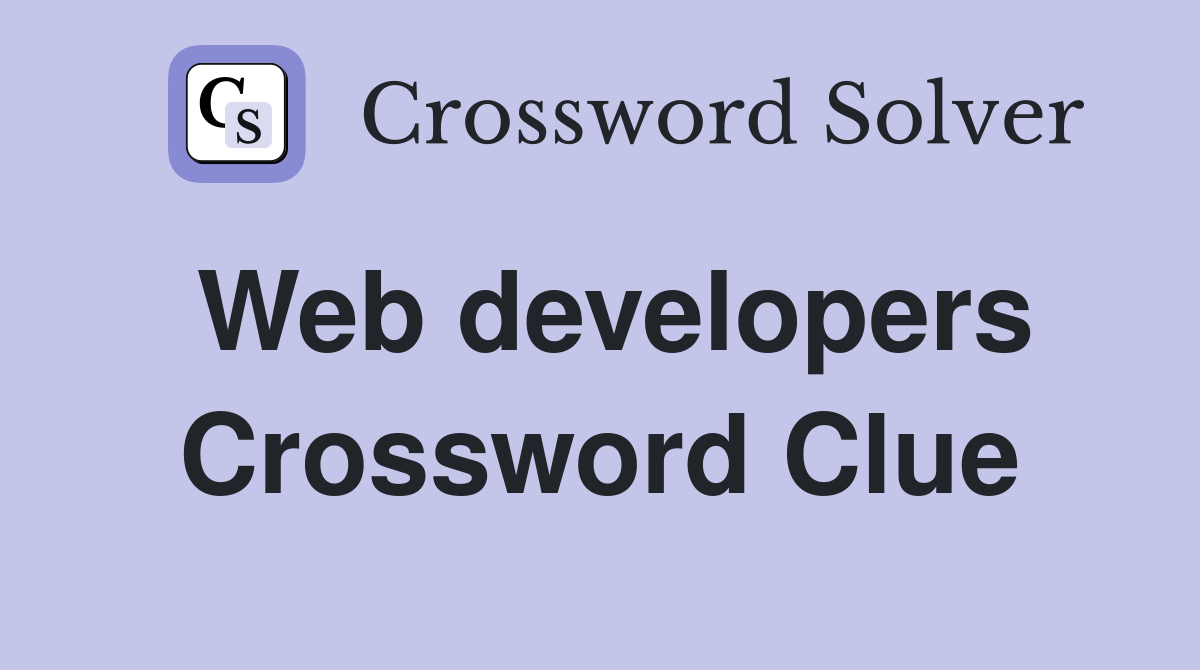 Web developers Crossword Clue