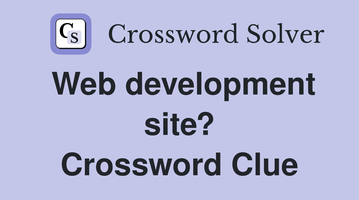 Web development site? Crossword Clue