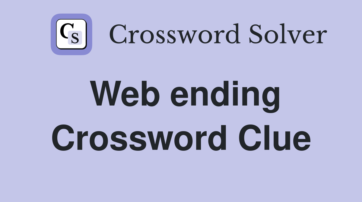 Web ending Crossword Clue