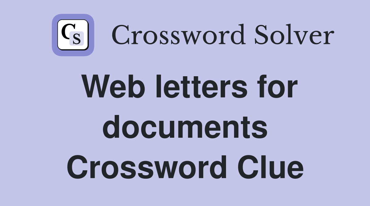 Web letters for documents Crossword Clue