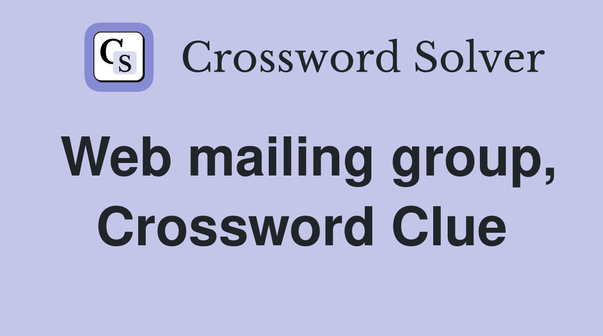 Web mailing group, Crossword Clue