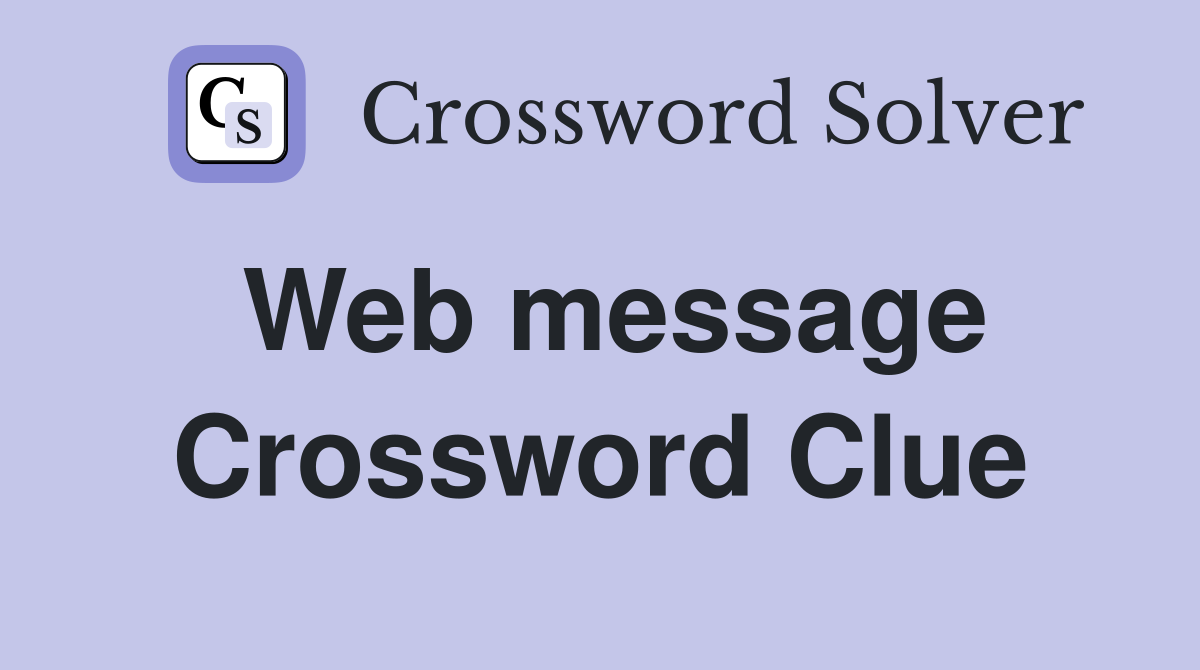 Web message Crossword Clue