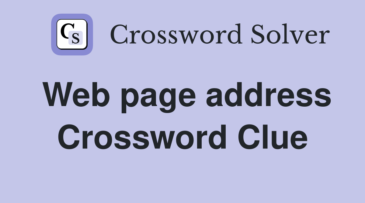 Web page address Crossword Clue