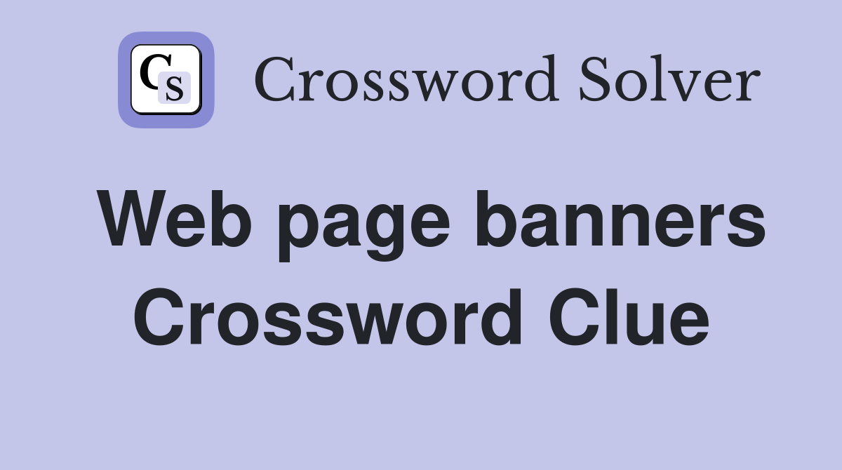 Web page banners Crossword Clue