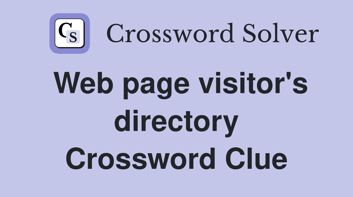 Web page visitor's directory Crossword Clue