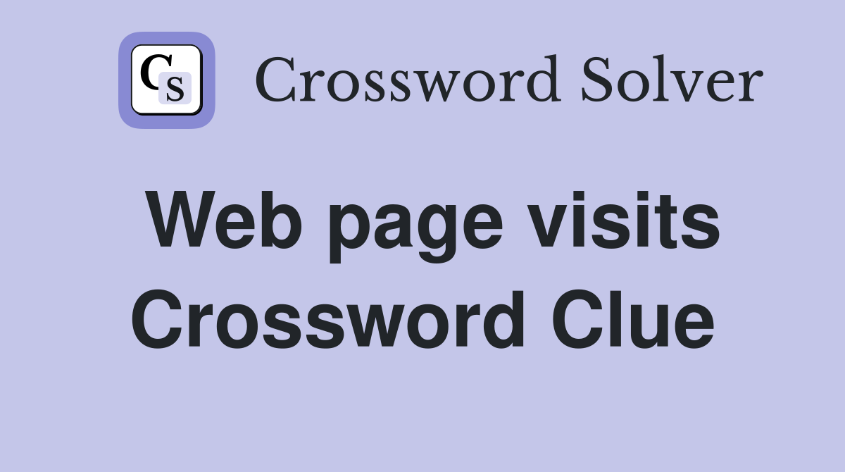 Web page visits Crossword Clue