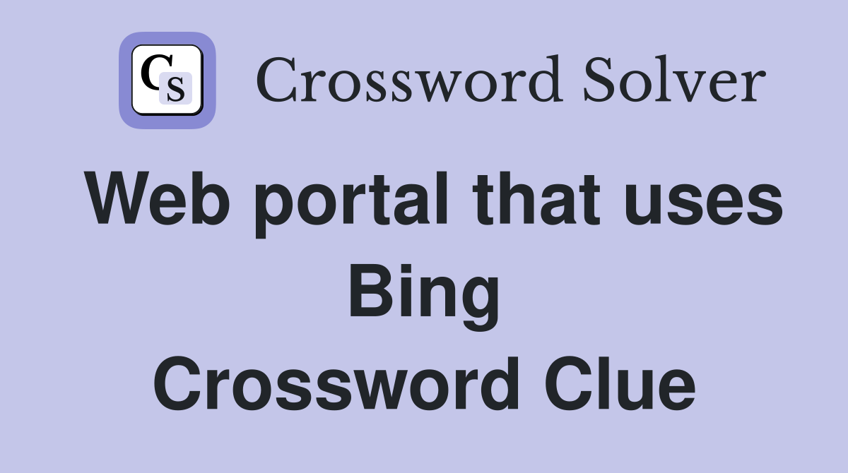 Web portal that uses Bing Crossword Clue