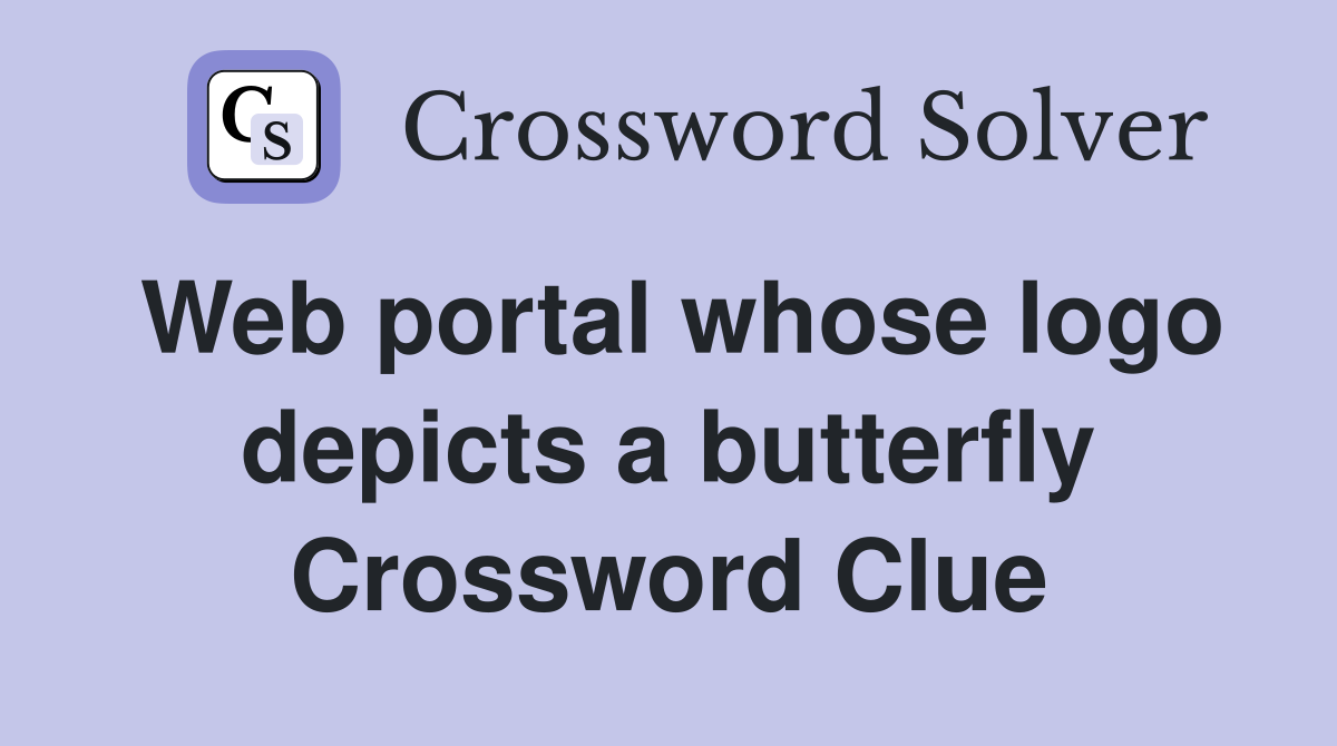 Web portal whose logo depicts a butterfly Crossword Clue
