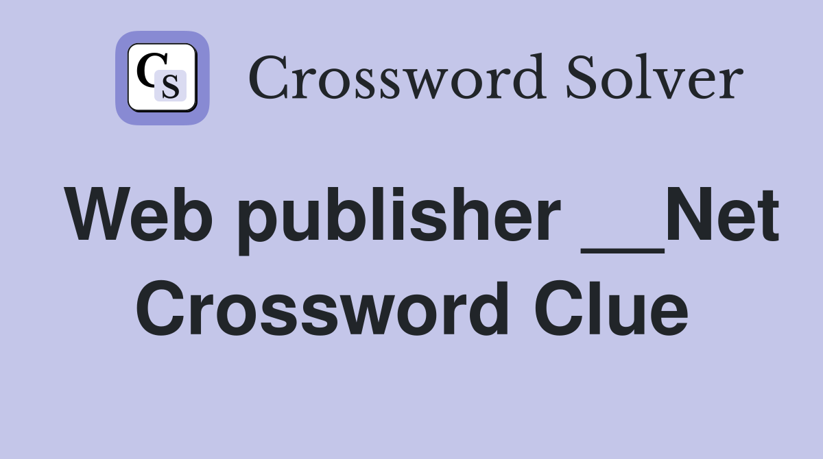 Web publisher __Net Crossword Clue