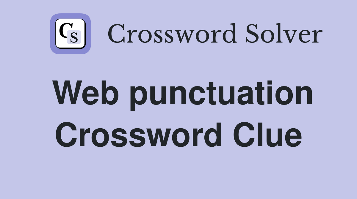 Web punctuation Crossword Clue