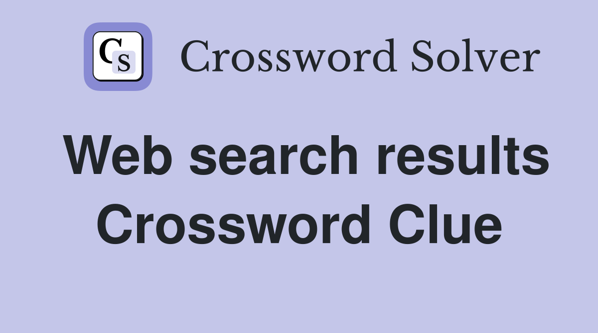 Web search results Crossword Clue