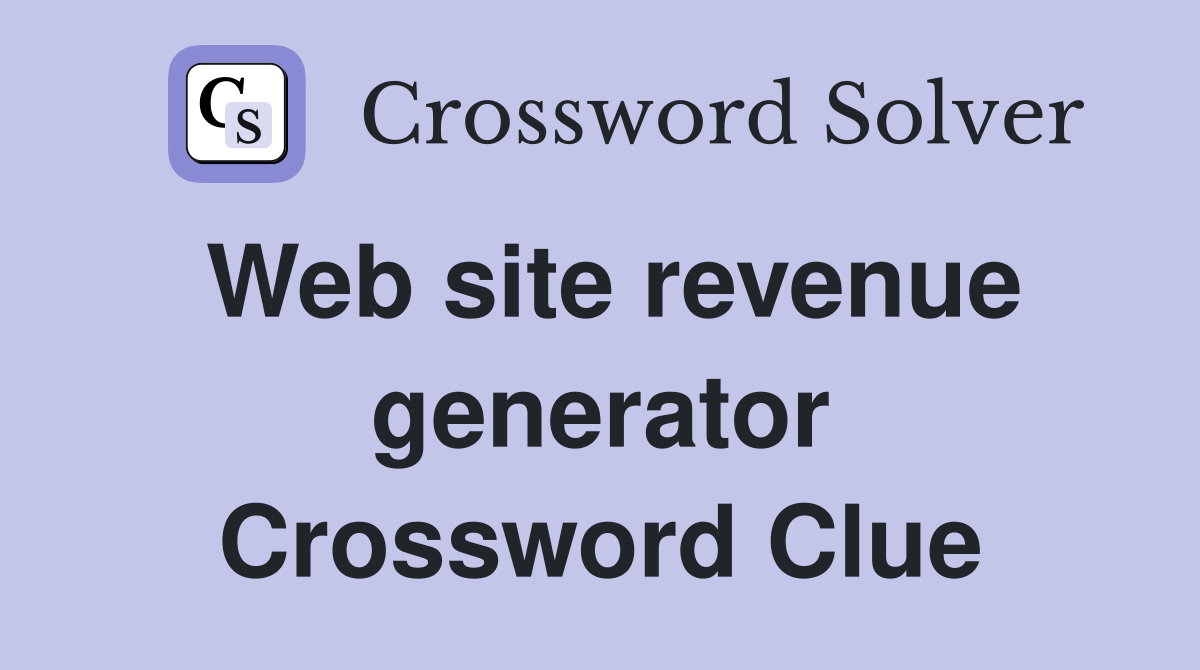 Web site revenue generator Crossword Clue