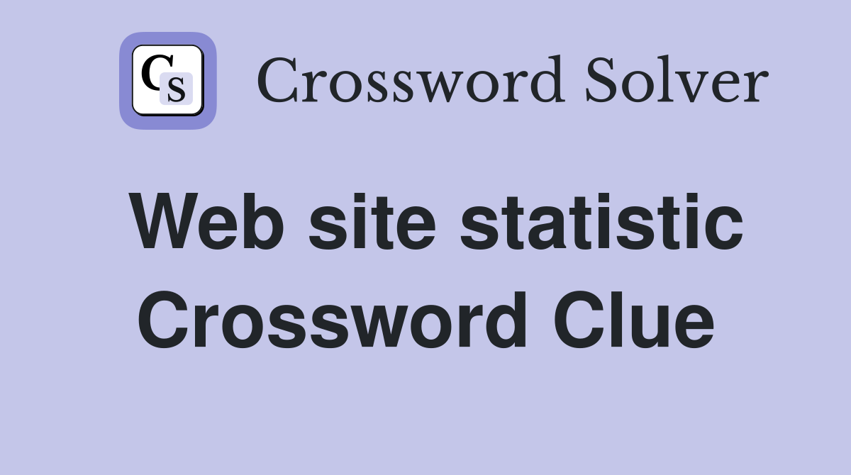Web site statistic Crossword Clue