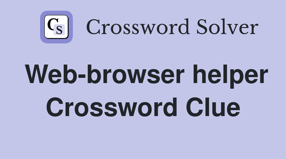 Web-browser helper Crossword Clue