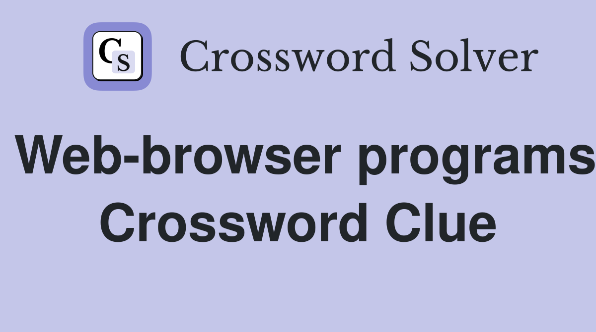 Web-browser programs Crossword Clue