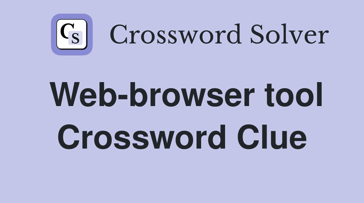 Web-browser tool Crossword Clue