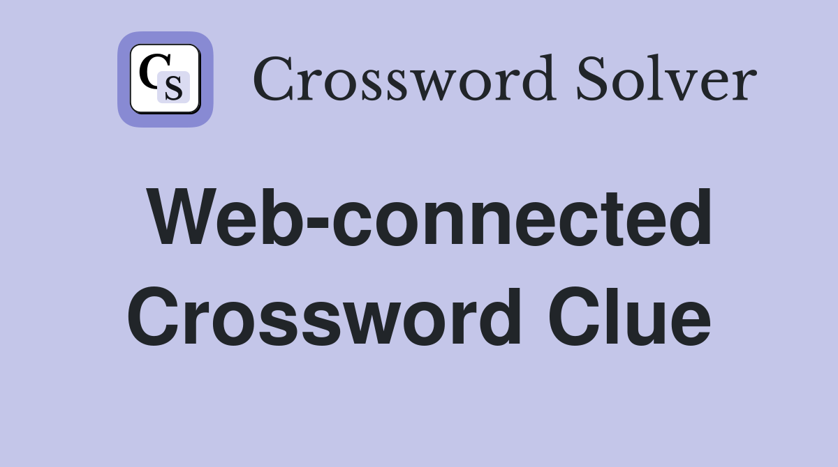Web-connected Crossword Clue