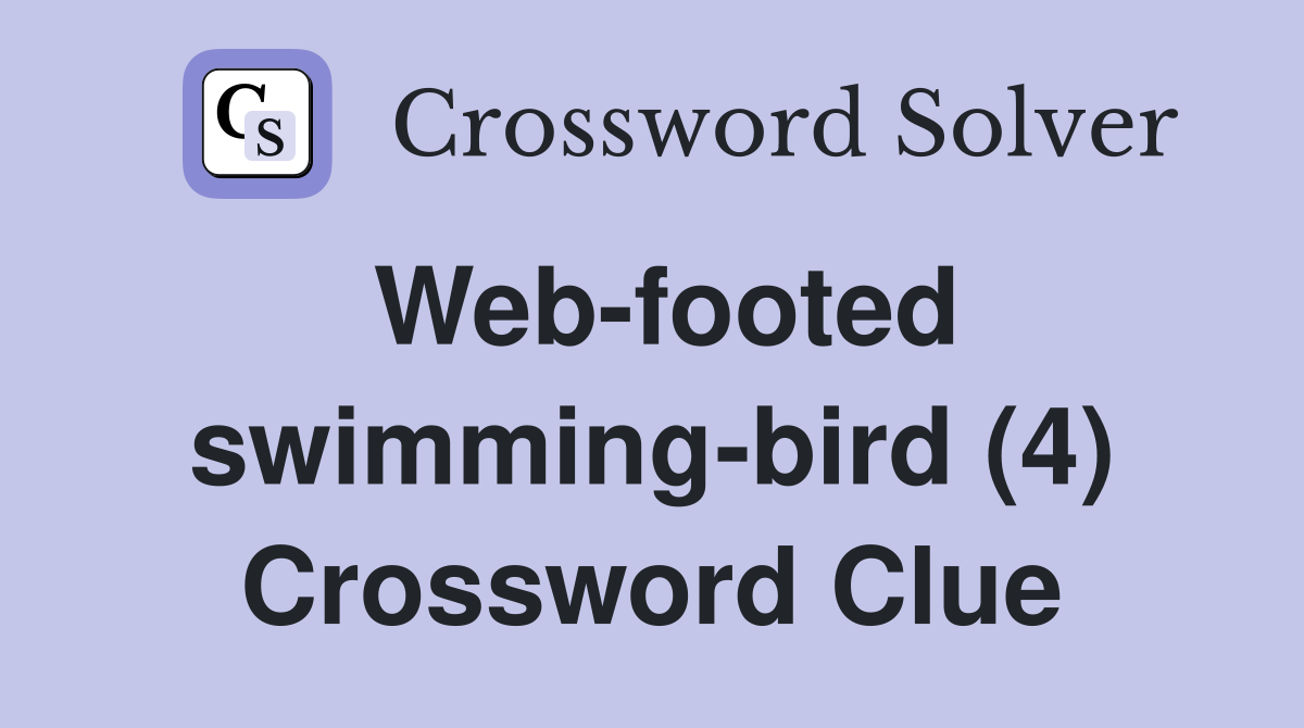 Web-footed swimming-bird (4) Crossword Clue