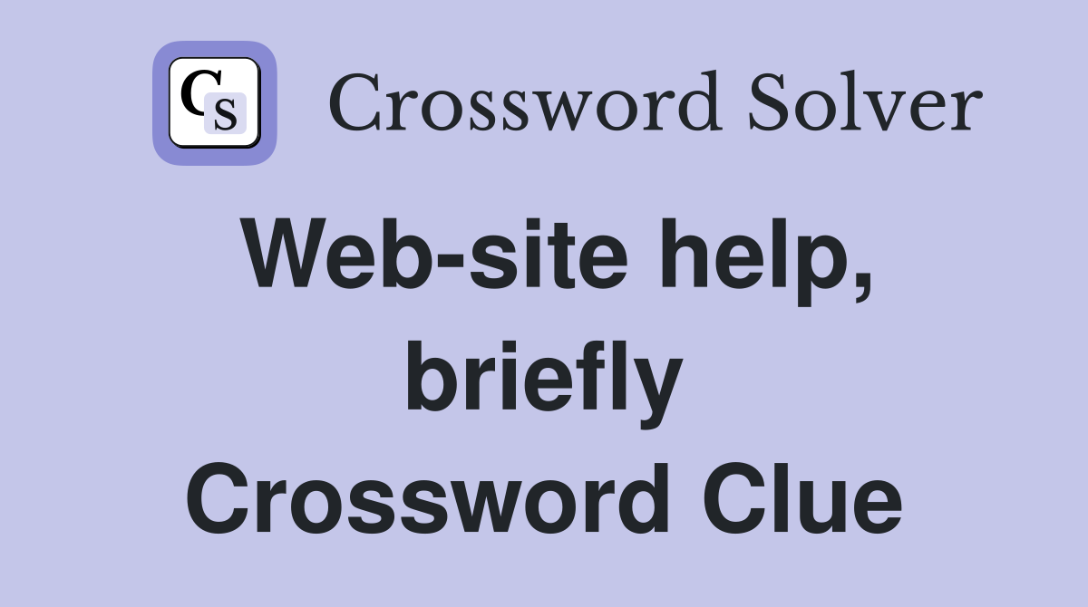 Web-site help, briefly Crossword Clue