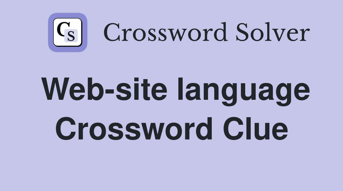 Web-site language Crossword Clue