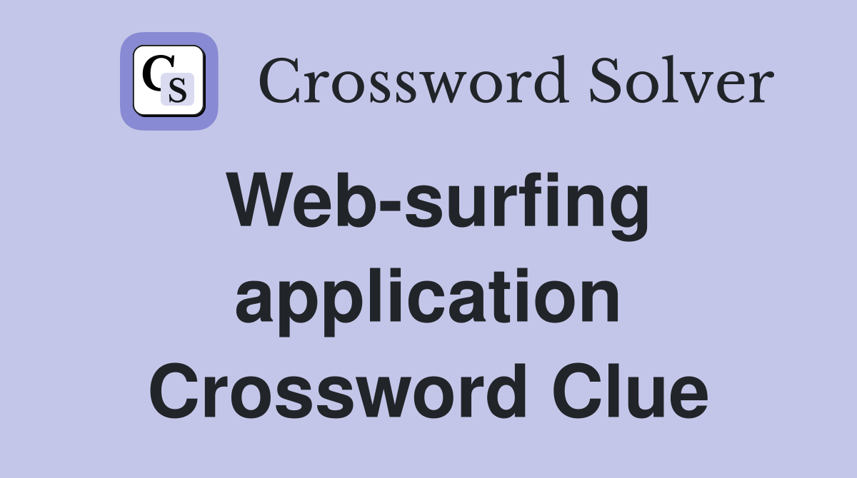 Web-surfing application Crossword Clue