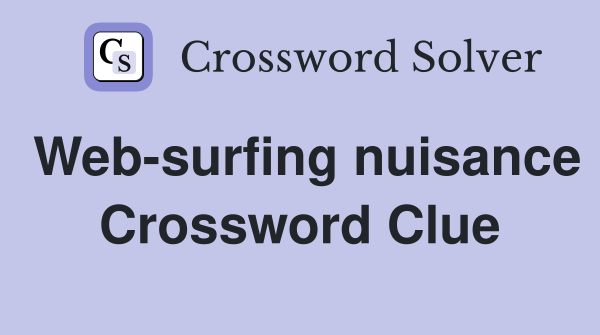 Web-surfing nuisance Crossword Clue