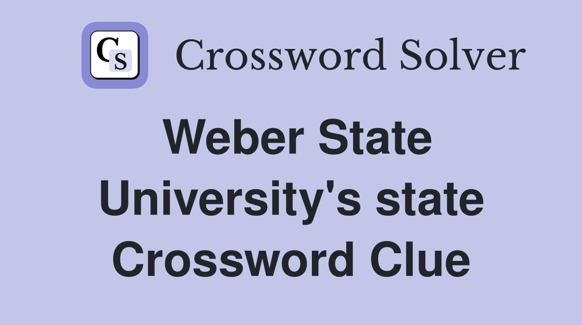 Weber State University's state Crossword Clue