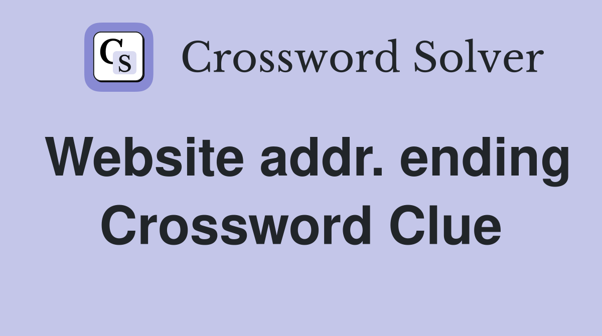 Website addr. ending Crossword Clue