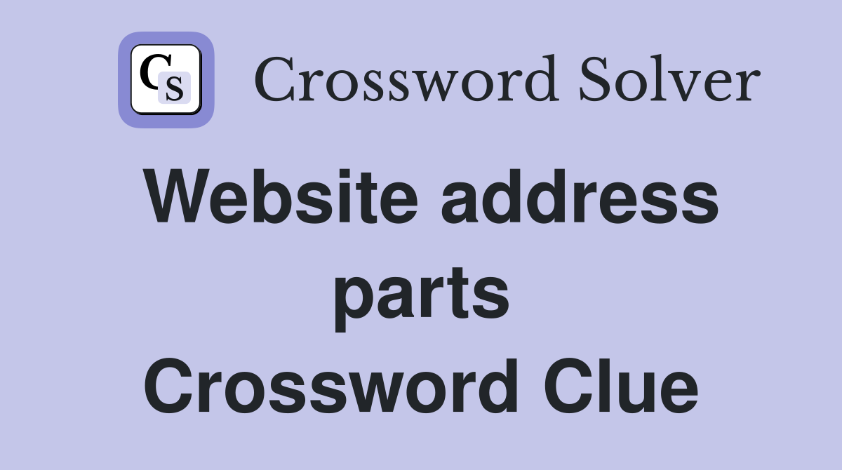 Website address parts Crossword Clue