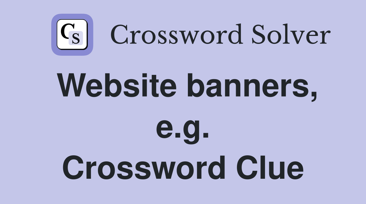 Website banners, e.g. Crossword Clue