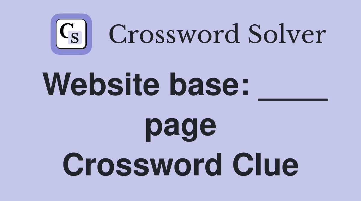 Website base: ____ page Crossword Clue