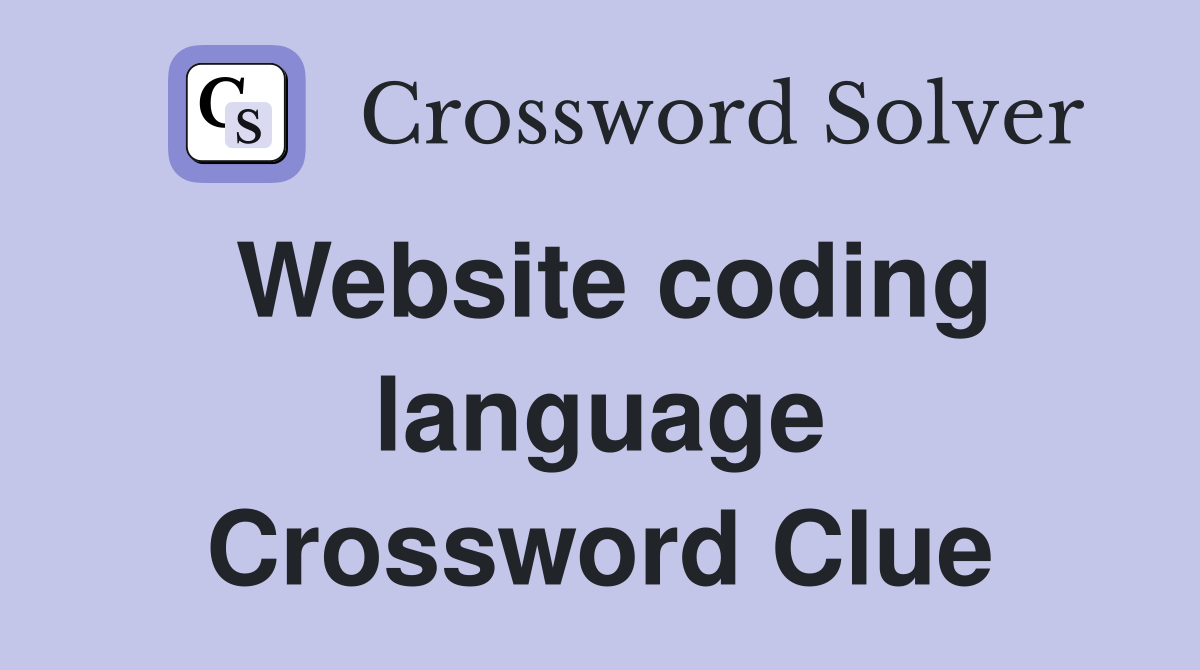 Website coding language Crossword Clue