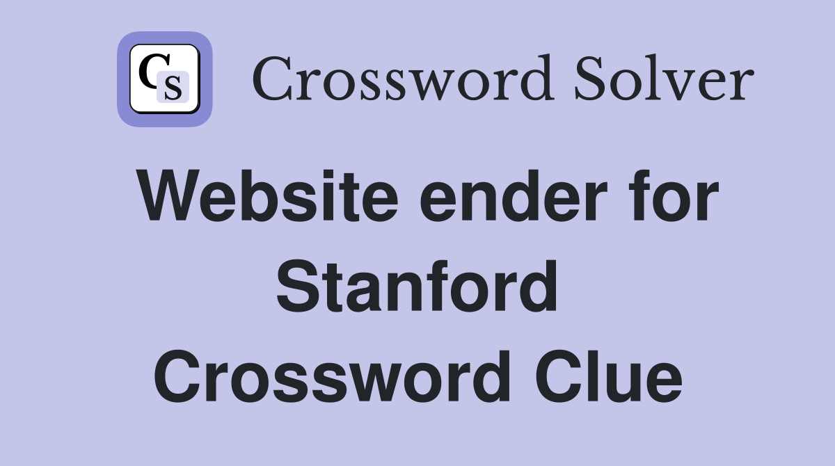 Website ender for Stanford Crossword Clue