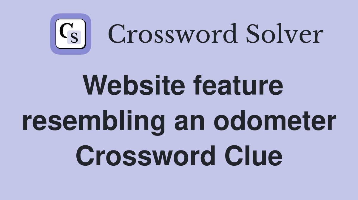 Website feature resembling an odometer Crossword Clue