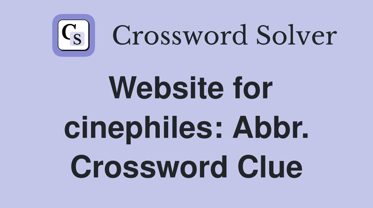 Website for cinephiles: Abbr. Crossword Clue