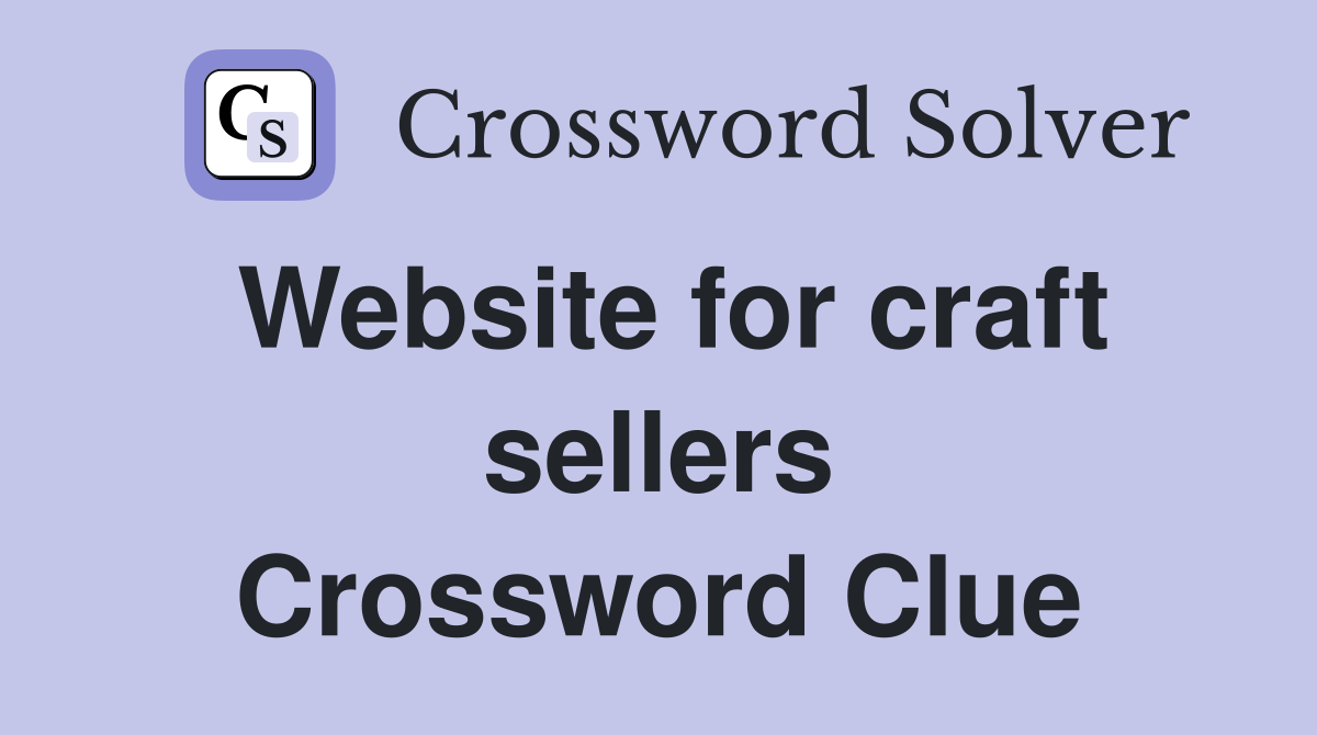 Website for craft sellers Crossword Clue
