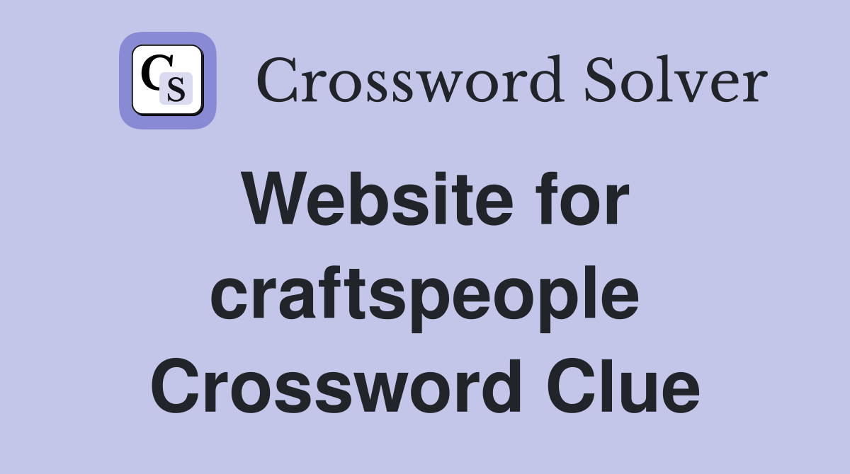 Website for craftspeople Crossword Clue