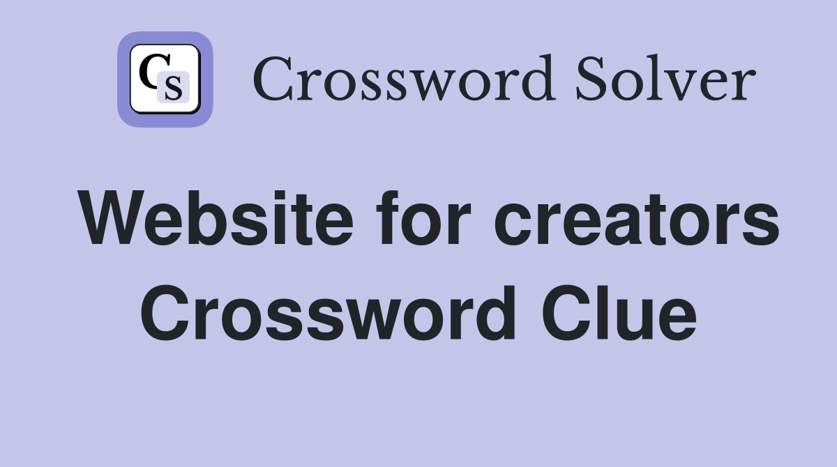 Website for creators Crossword Clue