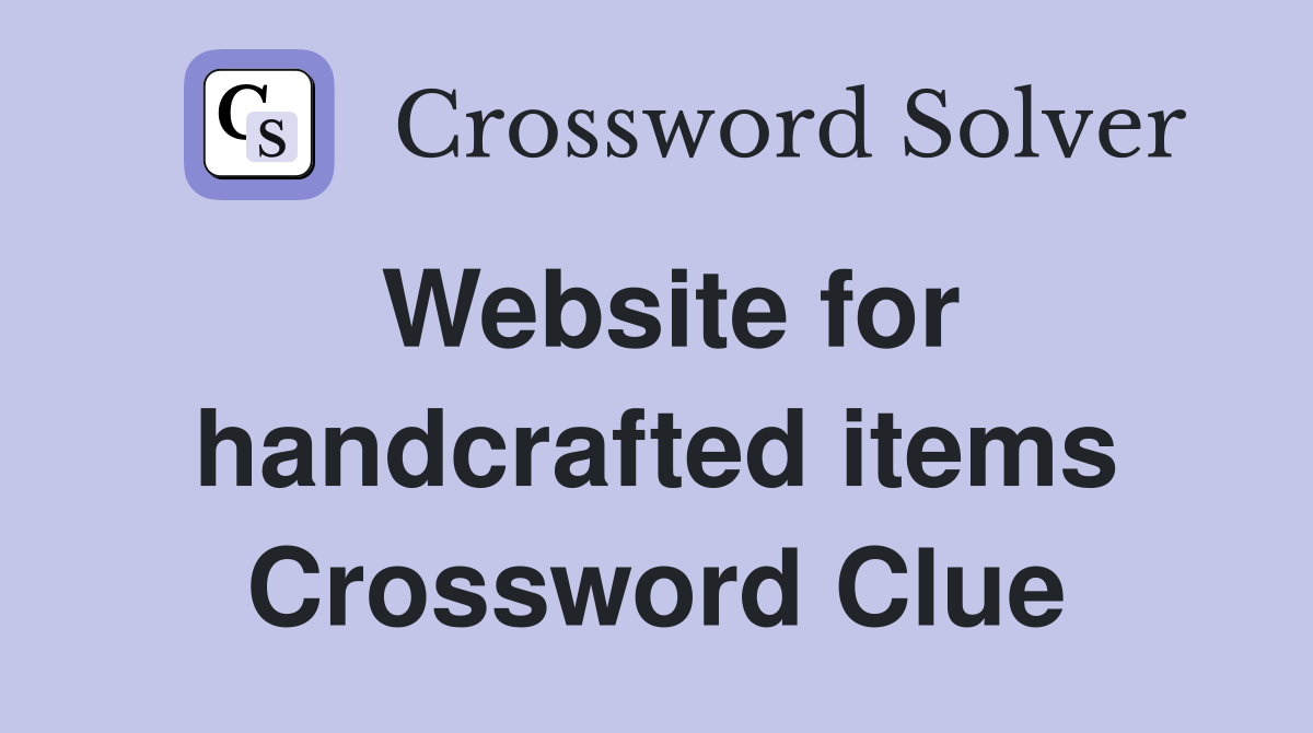 Website for handcrafted items Crossword Clue