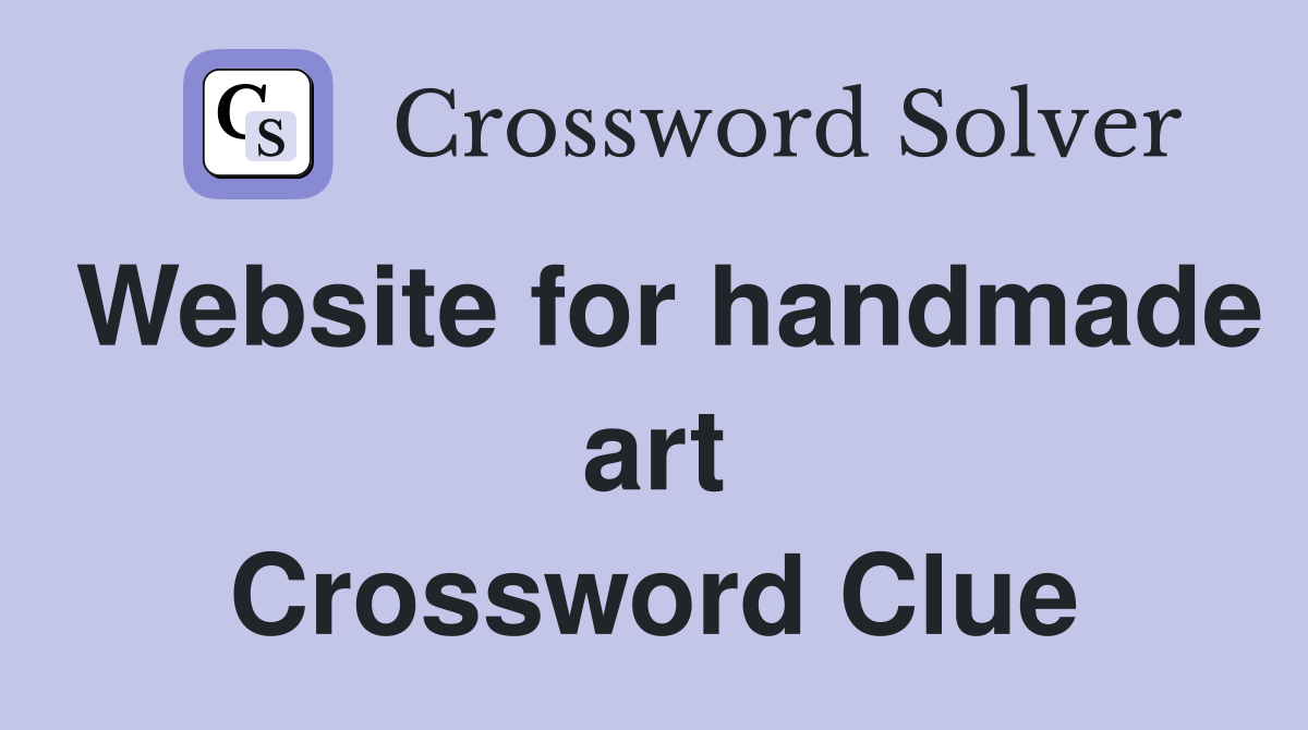 Website for handmade art Crossword Clue