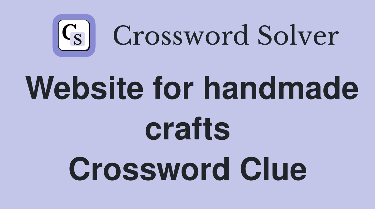 Website for handmade crafts Crossword Clue