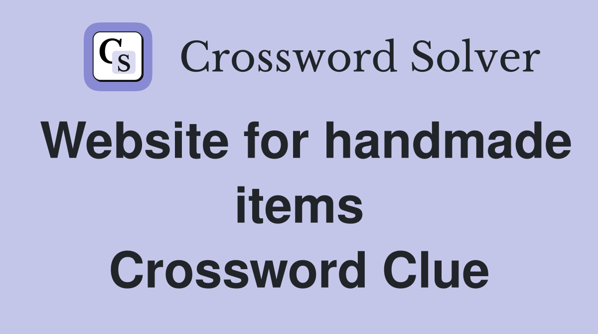 Website for handmade items Crossword Clue