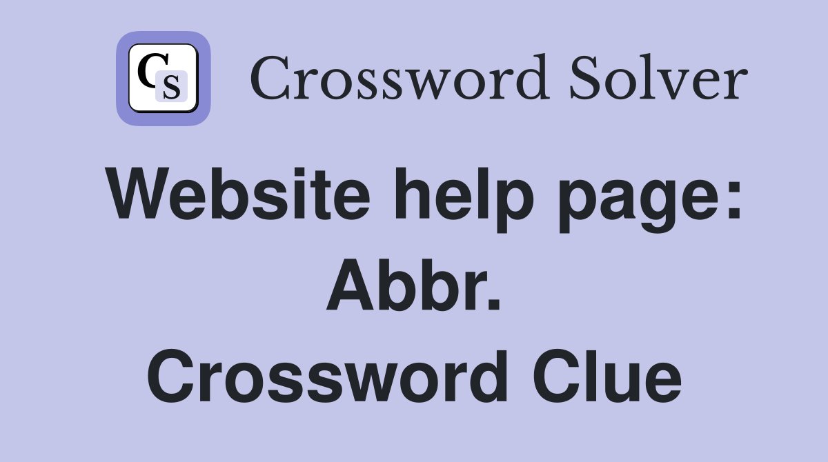 Website help page: Abbr. Crossword Clue