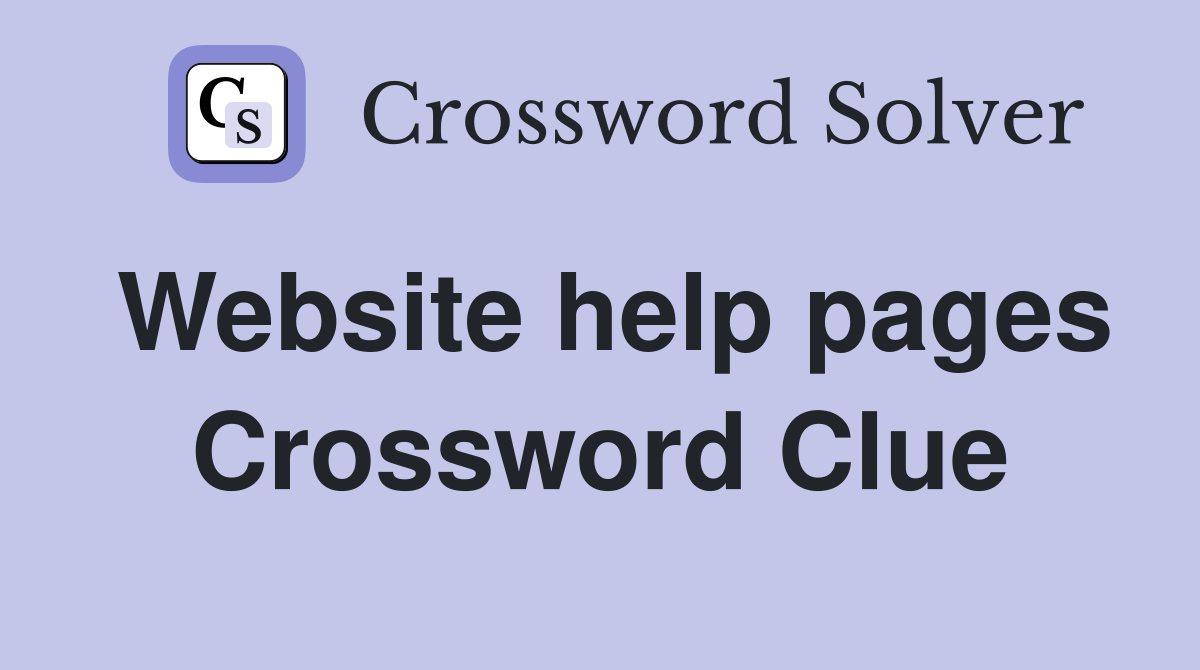 Website help pages Crossword Clue