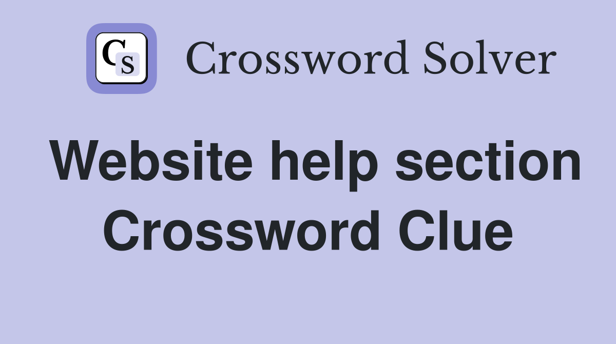 Website help section Crossword Clue