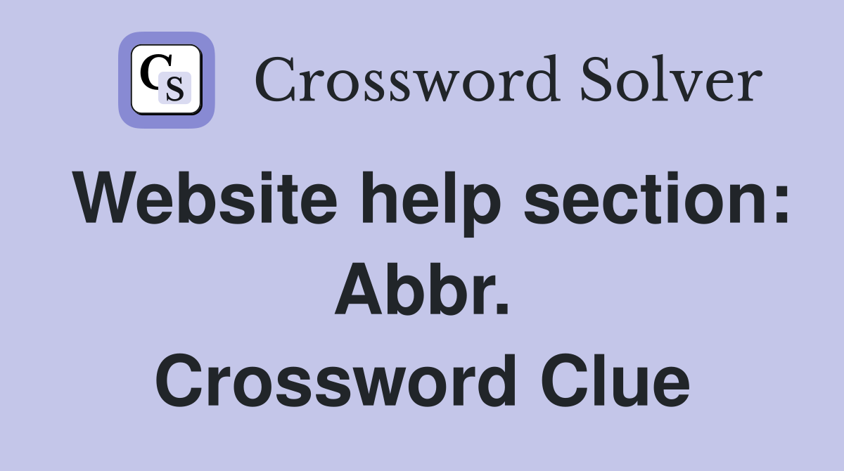 Website help section: Abbr. Crossword Clue