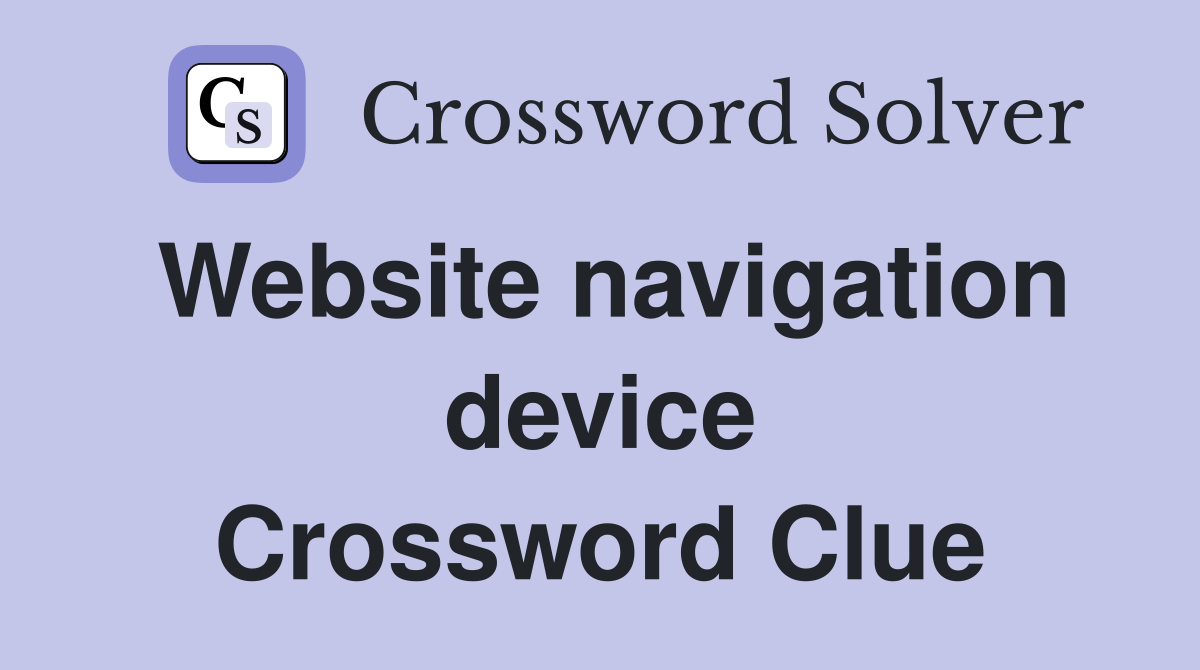 Website navigation device Crossword Clue