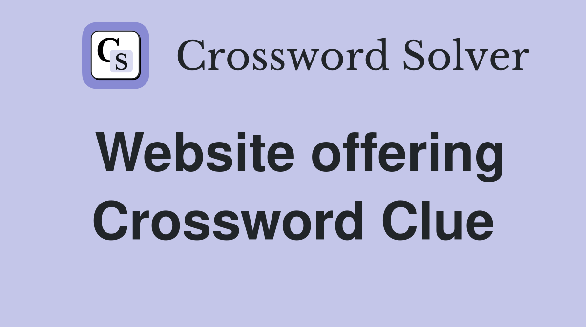 Website offering Crossword Clue