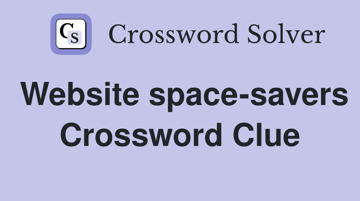 Website space-savers Crossword Clue