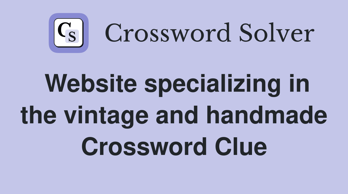 Website specializing in the vintage and handmade Crossword Clue